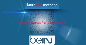 Live Broadcast Watch from Mobile Paris Olympic Games or kora4live 2024